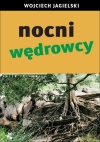 Nocni wdrowcy Wojciech Jagielski