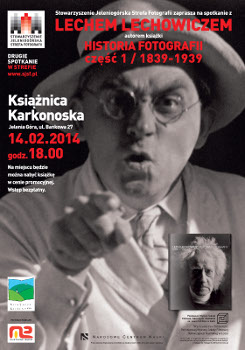 spotkanie autorskie z lechem lachowiczem - historia fotografii - plakat